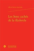 Couverture du livre « Les sens cachés de la recherche » de Alberto Beretta Anguissola aux éditions Classiques Garnier