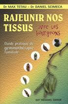 Couverture du livre « Rajeunir nos tissus avec les bourgeons » de Max Tetau aux éditions Guy Trédaniel