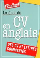 Couverture du livre « Le guide du CV en anglais » de Elisabeth Blanchet aux éditions L'etudiant