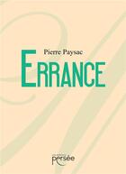 Couverture du livre « Errance » de Pierre Paysac aux éditions Persee