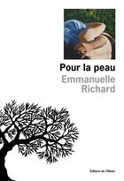 Couverture du livre « Pour la peau » de Emmanuelle Richard aux éditions Olivier (l')
