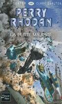 Couverture du livre « Perry Rhodan - cycle 11 ; aphilie t.25 ; la petite majesté » de Clark Darlton et Karl-Herbert Scheer aux éditions 12-21