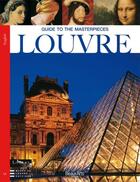 Couverture du livre « Guide to the masterpieces Louvre » de  aux éditions Beaux Arts Editions