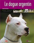 Couverture du livre « Le dogue argentin » de Pacheteau C aux éditions Artemis