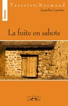 Couverture du livre « La fuite en sabots » de Jacqueline Leprettre aux éditions Charles Corlet