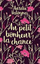 Couverture du livre « Au petit bonheur la chance » de Aurelie Valognes aux éditions Mazarine