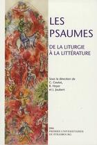 Couverture du livre « Les psaumes ; de la liturgie à la littérature » de J. Joubert et C. Coulot et R. Heyer aux éditions Pu De Strasbourg