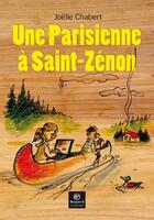 Couverture du livre « Une parisienne à Saint-Zénon » de Joelle Chabert aux éditions Bayard Canada