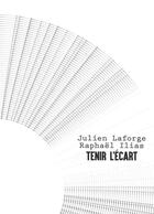 Couverture du livre « Tenir l'écart » de Julien Laforge et Raphael Ilias aux éditions Revue 303
