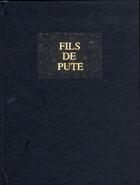 Couverture du livre « Fils de pute » de Eric Pougeau aux éditions Dilecta