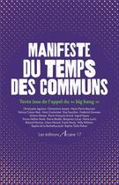 Couverture du livre « Manifeste du temps des communs ; texte issu de l'Appel du big bang » de  aux éditions Arcane 17