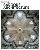 Couverture du livre « The story of baroque architecture » de Zanlungo Claudia aux éditions Prestel