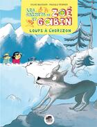 Couverture du livre « LES CARNETS DE ZOE ET GABIN ; loups à l'horizon » de Sylvie Baussier et Pascale Perrier aux éditions Oskar