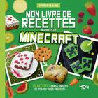 Couverture du livre « Mon livre de recettes inspirées de Minecraft » de Juliette Lalbaltry aux éditions 404 Editions