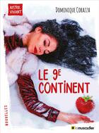 Couverture du livre « Le 9e continent » de Dominique Corazza aux éditions Le Muscadier
