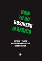 Couverture du livre « How to do Business in Africa » de Rajuili Ntebo aux éditions Penguin Books Ltd Digital