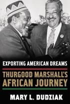 Couverture du livre « Exporting american dreams: thurgood marshall's african journey » de Dudziak Mary L aux éditions Editions Racine