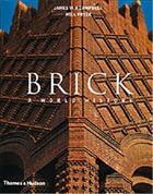 Couverture du livre « Brick a world history (hardback) » de James W. P. Campbell aux éditions Thames & Hudson