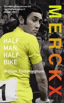 Couverture du livre « Merckx: Half Man Half Bike » de William Fotheringham aux éditions Random House Digital