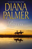 Couverture du livre « Lawless (Mills & Boon M&B) » de Diana Palmer aux éditions Mills & Boon Series