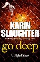 Couverture du livre « Go Deep » de Karin Slaughter aux éditions Random House Digital