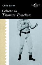 Couverture du livre « Letters to Thomas Pynchon and other stories » de Chris Eaton et Larry Matysik et Jim Hanas aux éditions Ecw Press