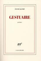 Couverture du livre « Gestuaire » de Sylvie Kande aux éditions Gallimard