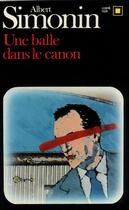 Couverture du livre « Une balle dans le canon » de Albert Simonin aux éditions Gallimard