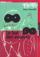 Couverture du livre « Le bal des voleurs » de Jean Anouilh aux éditions Gallimard-jeunesse