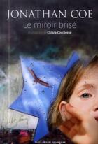 Couverture du livre « Le miroir brisé » de Jonathan Coe et Chiara Coccorese aux éditions Gallimard-jeunesse