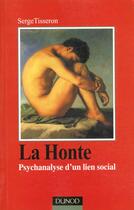 Couverture du livre « La Honte » de Serge Tisseron aux éditions Dunod