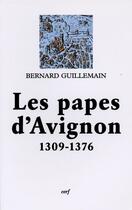 Couverture du livre « Les Papes d'Avignon » de Bernard Guillemain aux éditions Cerf