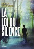 Couverture du livre « La loi du silence » de Anita Terpstra aux éditions Denoel