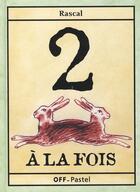 Couverture du livre « Deux lievres a la fois » de Rascal aux éditions Ecole Des Loisirs