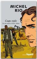 Couverture du livre « Coupe réglée » de Rio-M aux éditions Fayard