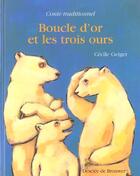 Couverture du livre « Boucle d'or et les trois ours » de Cecile Geiger aux éditions Desclee De Brouwer