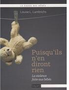 Couverture du livre « Puisqu'ils n'en diront rien... la violence faite aux bébés » de  aux éditions Bayard