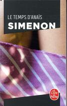 Couverture du livre « Le temps d'Anaïs » de Georges Simenon aux éditions Le Livre De Poche