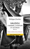 Couverture du livre « Vaudou : l'homme, la nature et les dieux : Bénin » de Philippe Charlier aux éditions Pocket