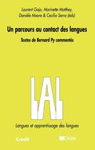Couverture du livre « Un parcours au contact des langues - livre » de Gajo/Moore/Matthey aux éditions Didier