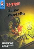 Couverture du livre « Danse mortelle - si vous rencontrez quelqu'un du nom de fear, un conseil : evitez-le ! » de R. L. Stine aux éditions J'ai Lu