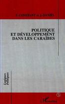 Couverture du livre « POLITIQUE ET DEVELOPPEMENT DANS LES CARAÏBES » de Fred Constant aux éditions Editions L'harmattan