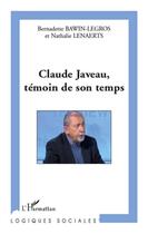 Couverture du livre « Claude Javeau, témoin de son temps » de Bawin-Legros Bernadette et Nathalie Lenaerts aux éditions L'harmattan