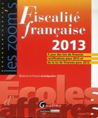 Couverture du livre « Fiscalité française (édition 2013) » de Beatrice Grandguillot et Francis Grandguillot aux éditions Gualino
