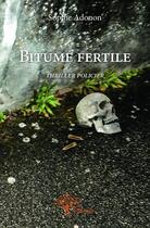 Couverture du livre « Bitume fertile » de Sophie Adonon aux éditions Edilivre