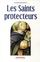 Couverture du livre « Les saints protecteurs » de Isabelle Kallenborn aux éditions Anagramme
