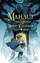 Couverture du livre « Mahaut Tome 2 ; Mahaut et le vagabond de Bouc-étourdi » de Sophie Noël aux éditions Gulf Stream