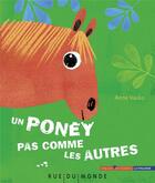 Couverture du livre « Un poney pas comme les autres » de Anne Vasko aux éditions Rue Du Monde