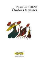 Couverture du livre « Ombres taquines » de Prince Guetjens aux éditions Le Chasseur Abstrait