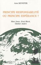 Couverture du livre « Principe responsabilité ou principe espérance ? » de Arno Munster aux éditions Bord De L'eau